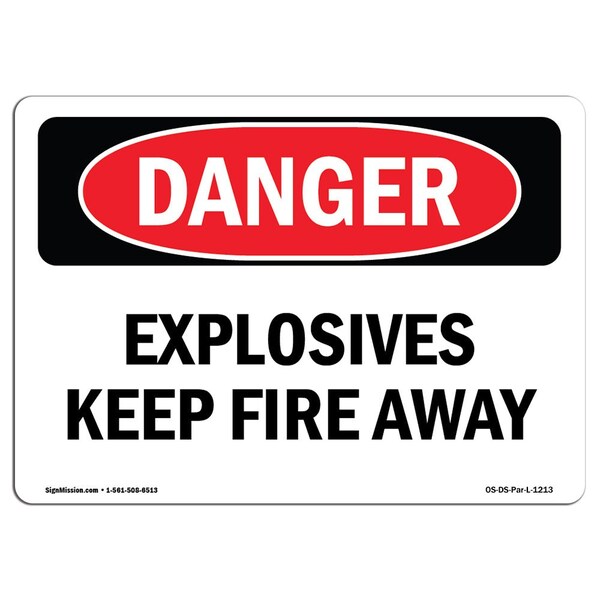 Signmission OSHA Sign, 10" Height, 14" Width, Aluminum, Explosives Keep Fire Away, Landscape, 1014-L-1213 OS-DS-A-1014-L-1213 - main